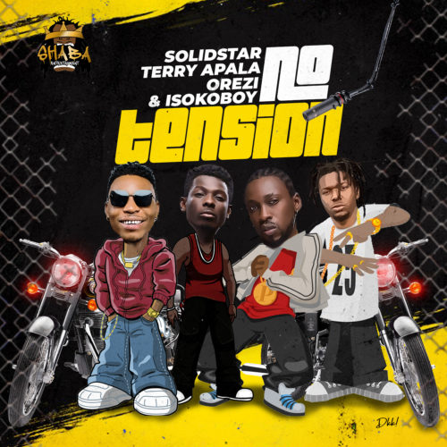 Solidstar x Terry Apala x Orezi x Isoko Boy – No Tension Mp3 Download